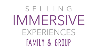 Selling Immersive Experiences: Family and Group Travel (Part 3 of 3)